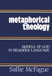 Cover of: Metaphorical theology by Sallie McFague