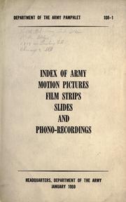 Cover of: Index of Army motion pictures, film strips, slides, and phono-recordings. by United States Department of the Army