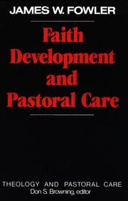Cover of: Faith development and pastoral care by James W. Fowler