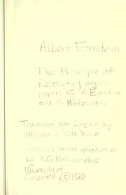 Cover of: The principle of relativity by Albert Einstein, H 1864-1909 Minkowski, Hermann Minkowski, H. 1864-1909 Minkowski, Albert Einstein