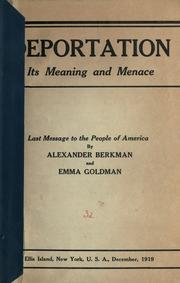 Cover of: Deportation, its meaning and menace by Alexander Berkman