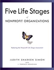 Cover of: The Five Life Stages of Nonprofit Organizations: Where You Are, Where You're Going, and What to Expect When You Get There