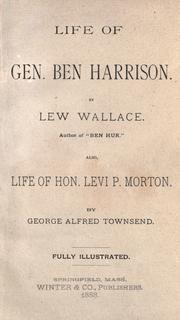 Cover of: Life of Gen. Ben Harrison. by Lew Wallace