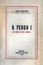 Cover of: D. Pedro I "em prol do seu poboo" by Costa Brochado