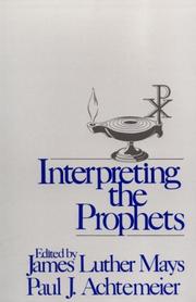 Cover of: Interpreting the prophets by edited by James Luther Mays and Paul J. Acht[e]meier.