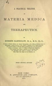 Cover of: A practical treatise on materia medica and therapeutics. by Roberts Bartholow, Roberts Bartholow