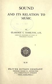 Cover of: Sound and its relation to music. by Clarence G. Hamilton