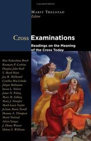 Cover of: Cross Examinations: Readings on the Meaning of the Cross Today