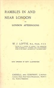 Cover of: Rambles in and near London by W. J. Loftie