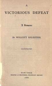 Cover of: A victorious defeat. by Wolcott Balestier
