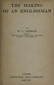 Cover of: The making of an Englishman by Walter Lionel George