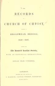The records of a church of Christ meeting in Broadmead, Bristol, 1640-1687 by Edward Terrill