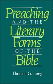 Preaching and the literary forms of the Bible by Thomas G. Long