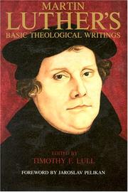 Cover of: Martin Luther's basic theological writings by Martin Luther