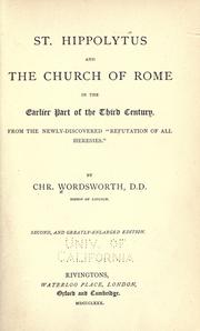 Cover of: St. Hippolytus and the Church of Rome in the earlier part of the third century by Wordsworth, Christopher, Wordsworth, Christopher