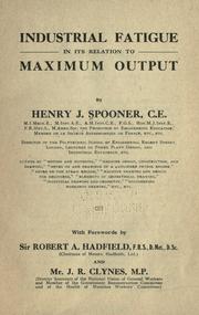 Cover of: Industrial fatigue in its relation to maximum output