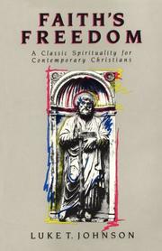 Cover of: Faith's freedom: a classic spirituality for contemporary Christians
