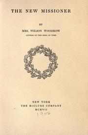 Cover of: The new missioner by Mrs. Woodrow Wilson