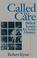 Cover of: Called to care