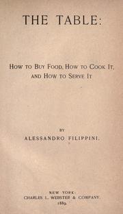 Cover of: The table: how to buy food, how to cook it and how to serve it.