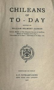 Cover of: Chileans of to-day by William Belmont Parker