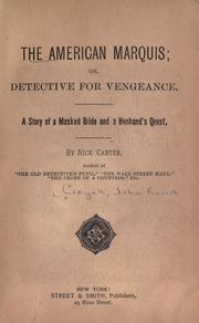 Cover of: American marquis, or, Detective for vengeance: a story of a masked bride and a husband's quest