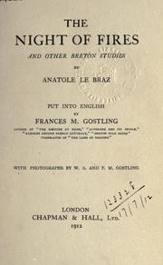 Cover of: The night of fires and other Breton studies.: Put into English by Frances M. Gostling, with photographs by W.A. and F.M. Gostling.