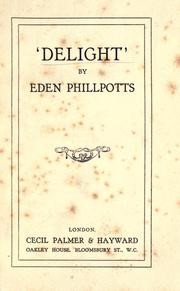 Cover of: Delight by Eden Phillpotts, Eden Phillpotts