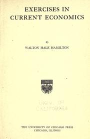 Cover of: Exercises in current economics by Walton Hale Hamilton, Walton Hale Hamilton