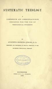 Cover of: Systematic theology by Augustus Hopkins Strong, Augustus Hopkins Strong