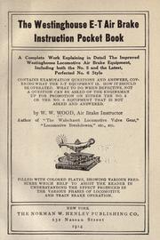 The Westinghouse E-T air brake instruction pocket book by William Wallace Wood
