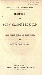 Forty years of pioneer life by John Mason Peck