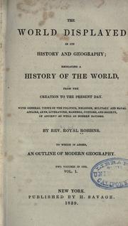 Cover of: The world displayed in its history and geography by Royal Robbins, Royal Robbins