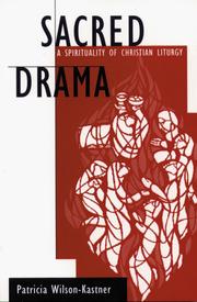Cover of: Sacred Drama: A Spirituality of Christian Liturgy