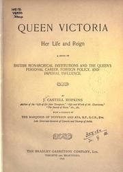 Cover of: Queen Victoria, her life and reign: A study of British monarchical institutions and the Queen's personal career, foreign policy, and imperial influence.  With a pref. by the Marquess of Dufferin and Ava.