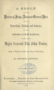 A reply to the Review of Judge Advocate General Holt, of the proceedings, findings and sentence, of the general court martial by Reverdy Johnson