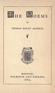 Cover of: The poems of Thomas Bailey Aldrich. by Thomas Bailey Aldrich