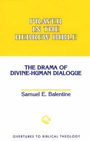 Cover of: Prayer in the Hebrew Bible: the drama of divine-human dialogue