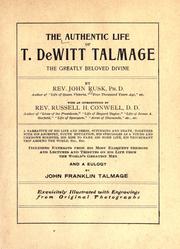 The authentic life of T. De Witt Talmage by John Rusk