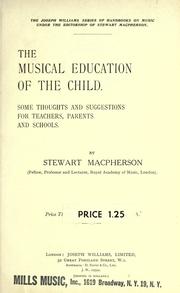 The musical education of the child by Stewart Macpherson