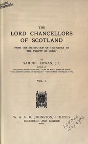 Cover of: The lord chancellors of Scotland, from the institution of the office to the treaty of union. by Cowan, Samuel