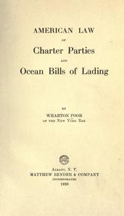 American law of charter parties and ocean bills of lading by Wharton Poor