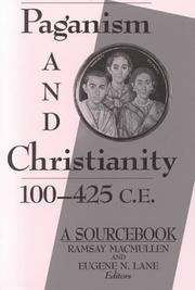 Cover of: Paganism and Christianity, 100-425 C.E.: a sourcebook