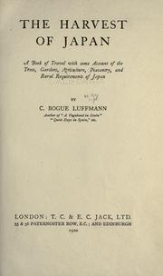 Cover of: The harvest of Japan by Charles Bogue Luffmann