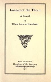 Cover of: Instead of the thorn by Clara Louise Burnham, Clara Louise Burnham