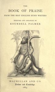 Cover of: The book of praise by Roundell Palmer