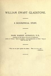 William Ewart Gladstone by Frank Wakeley Gunsaulus