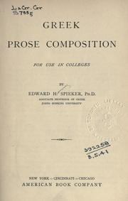 Cover of: Greek prose compositions by Edward Henry Spieker, Edward Henry Spieker