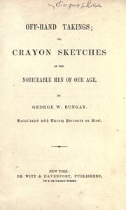 Cover of: Off-hand takings; or, Crayon sketches of the noticeable men of our age.