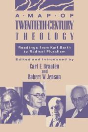 Cover of: A map of twentieth-century theology by edited and introduced by Carl E. Braaten and Robert W. Jenson.